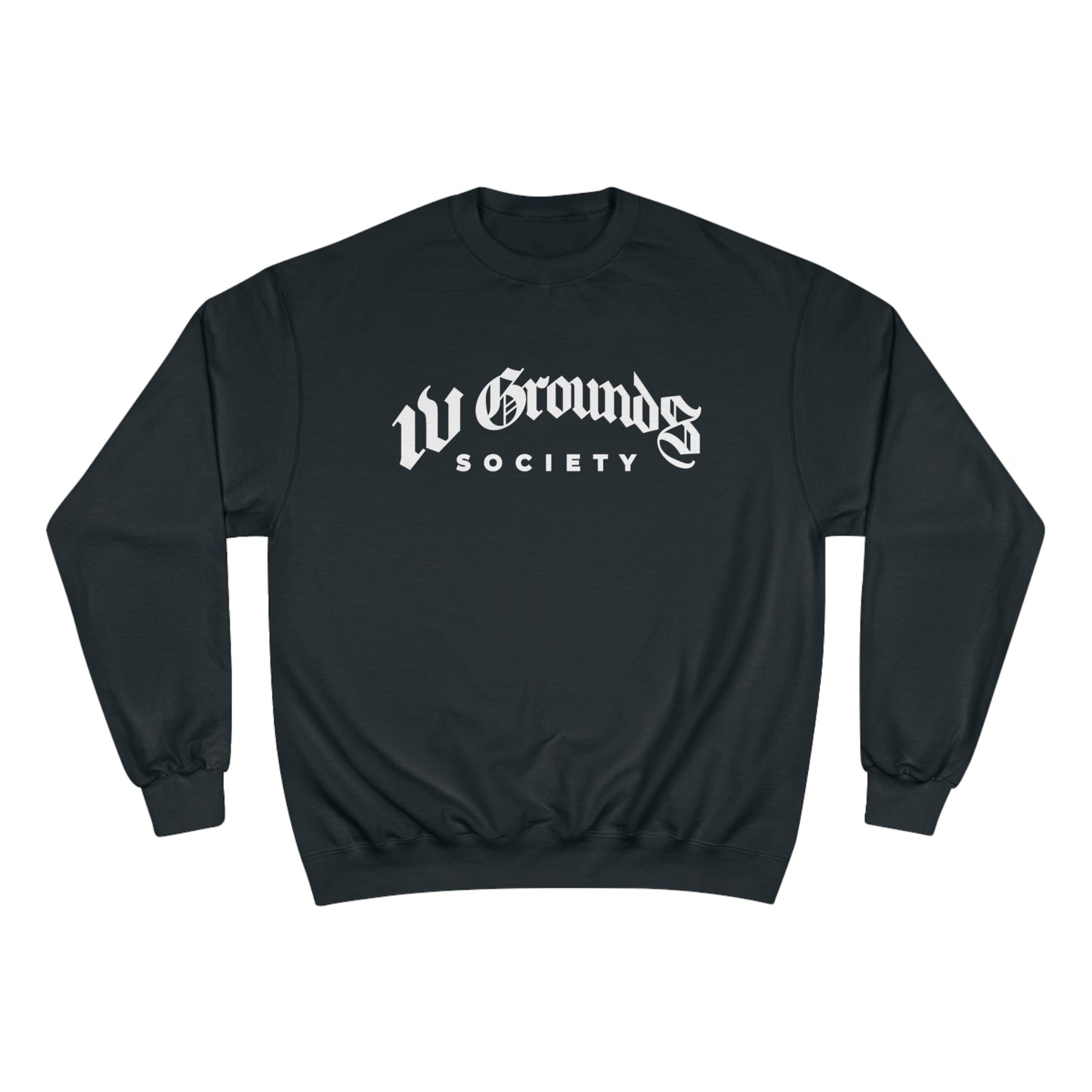 IV Grounds Society Men's Champion Sweatshirt