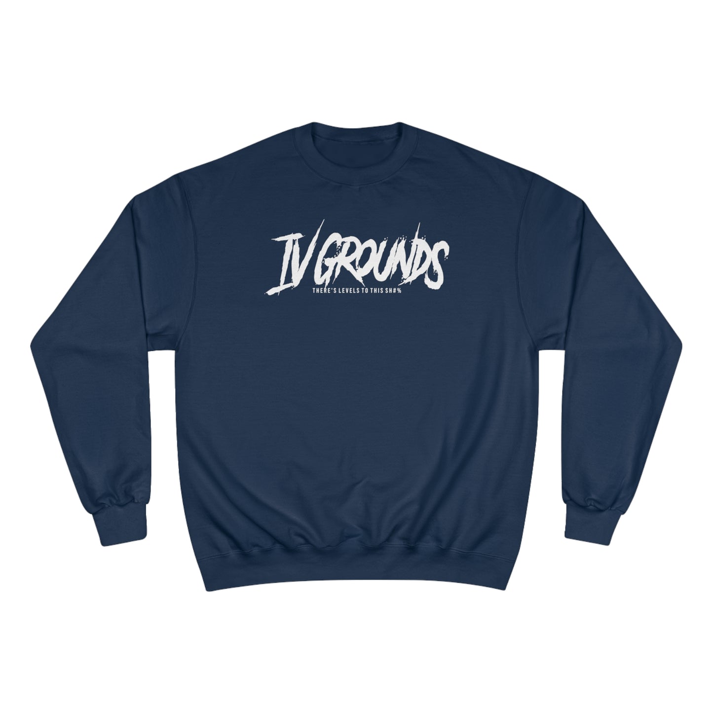 IV Grounds TLTTS White Men's Champion Sweatshirt