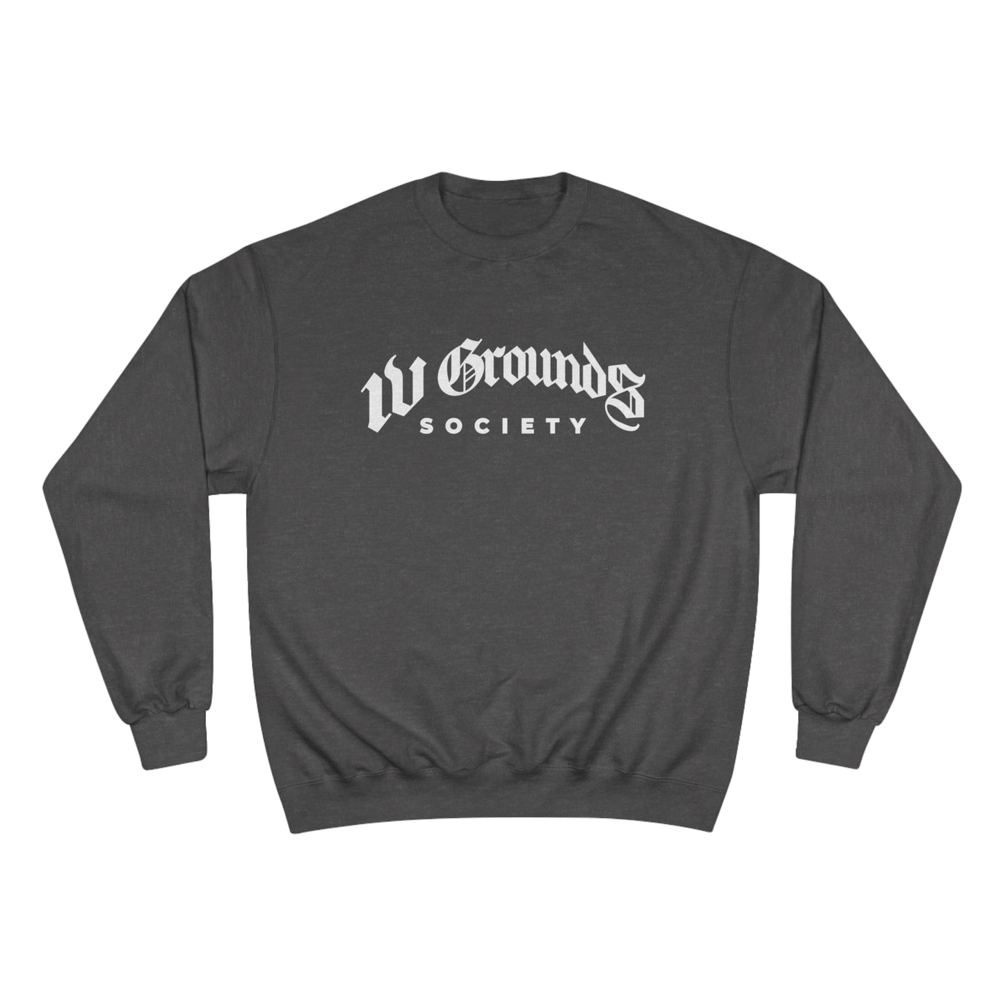 IV Grounds Society Men's Champion Sweatshirt